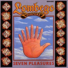 LOMBEGO SURFERS - Seven Pleasures