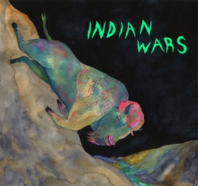 INDIAN WARS - If You Want Me