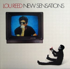 LOU REED - New Sensations 