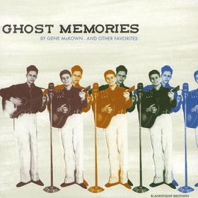 VARIOUS ARTISTS - Ghost Memories By Gene McKown - And Other Favorites