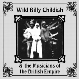 WILD BILLY CHILDISH AND THE MUSICIANS OF THE BRITISH EMPIRE - Punk Rock At The British Legion Hall