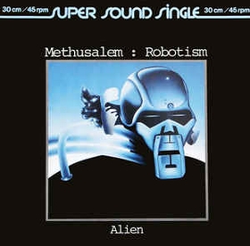 METHUSALEM - Robotism / Alien