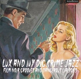 VARIOUS ARTISTS - Lux And Ivy Dig Crime Jazz