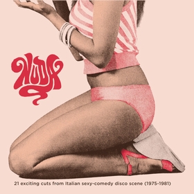 VARIOUS ARTIST - NUDA -  21 Exciting Cuts From Italian Sexy-comedy Disco Scene (1975-1981)
