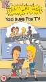 BEAVIS & BUTTHEAD-TOO DUMB FOR TV  