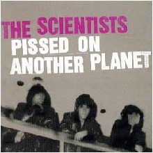 SCIENTISTS - Pissed On Another Planet