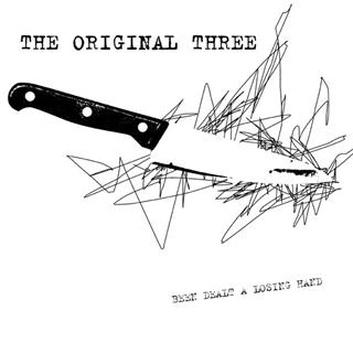ORIGINAL THREE - Been Dealt A Losing Hand