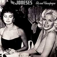JONESES - Tits And Champagne