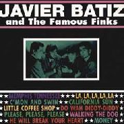 JAVIER BATIZ AND THE FAMOUS FINKS - JAVIER BATIZ AND THE FAMOUS FINKS