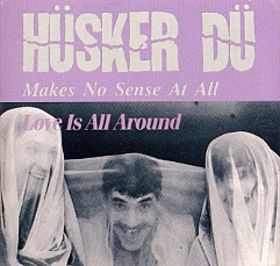 HÜSKER DÜ - Makes No Sense At All