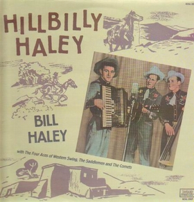 BILL HALEY - Hillbilly Haley