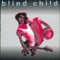 Unersättlichen the - Blind Child