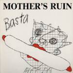 Mother's Ruin - Basta