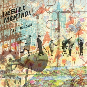Débile Menthol - Live 1982-84