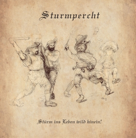 STURMPERCHT - Stürm Ins Leben Wild Hinein