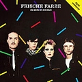 FRISCHE FARBE - Fresh Color - Die Stärke im Minimum