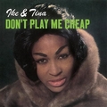 IKE AND TINA TURNER - Don't Play Me Cheap