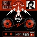 JOHNNY THUNDERS - Live From Zürich 1985