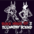 BLACK MAGIC SIX - II - Doomsday Bound