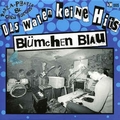 BLÜMCHEN BLAU - Das Waren Keine Hits