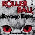 ROLLERBALL - Savage Eyes