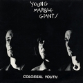 YOUNG MARBLE GIANT - Colossal Youth
