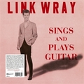 LINK WRAY - Sings And Plays Guitar