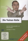 Die Trainer-Rolle - Zwischen Professionalität...