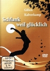 Schlank weil glücklich - Gillen Kalverkamp