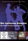 Die lautlosen Kämpfer - Der Feind ist immer...