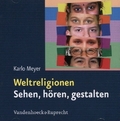 Weltreligionen - Sehen, hören, gestalten