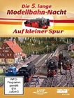 Die 5. lange Modellbahn-Nacht - Auf kleiner Spur