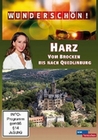 Wunderschön! - Harz: Vom Brocken bis nach ...