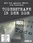 Todesstrafe in der DDR - Mit der ganzen Härte...