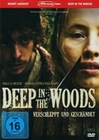 Deep in the Woods - Verschleppt und geschändet