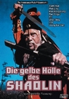 Die gelbe Hölle des Shaolin - Uncut