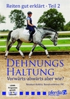 Reiten gut erklärt Teil 2: Dehnungshaltung