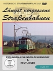 Längst vergessene Strassenbahnen: Esslingen-Nel..
