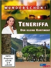 Wunderschön! - Teneriffa - Der kleine Kontinent