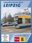 Legendäre Routen durch Leipzig - Tram 8 ...