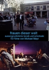 Frauen dieser Welt - Aussergewöhnliche...