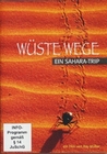 Wüste Wege - Ein Sahara-Trip