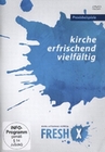 Fresh X - kirche. erfrischend. vielfältig.