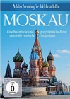 Märchenhafte Weltstädte: Moskau