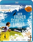 Wer früher stirbt ist länger tot