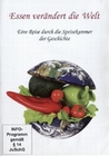 Essen verändert die Welt - Eine Reise durch...