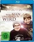 Wie man unsterblich wird - Jede Minute zählt