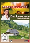 Wunderschön! Der Schwarzwald - Rund um den Fe...