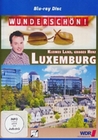 Wunderschön! Luxemburg - Kleines Land, grosses...