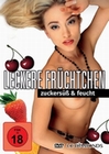 Leckere Früchtchen - Zuckersüss & feucht